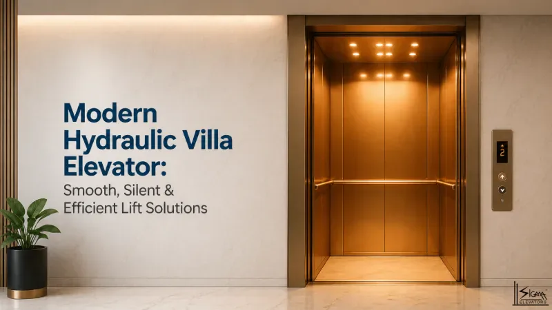 Modern Hydraulic Villa Elevator: Smooth, Silent & Efficient Lift Solutions